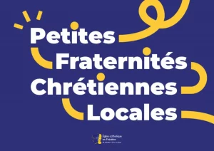 Des petites fraternités chrétiennes locales